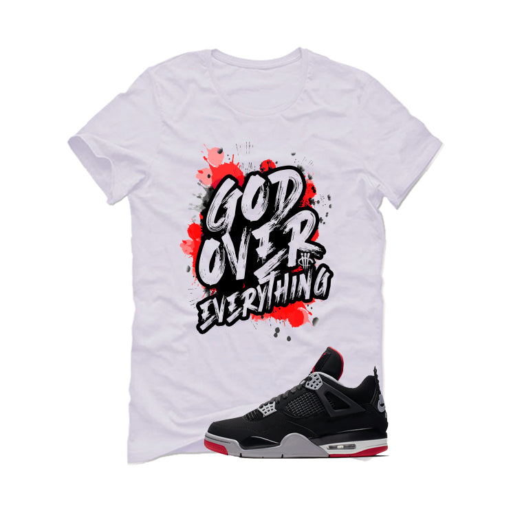 Air Jordan 4 Bred Matching T-Shirt White (God Over product image 2