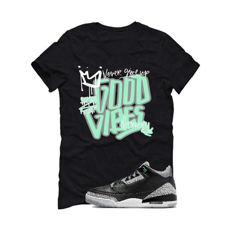 Air Jordan 3 “Green Glow” | illcurrency Black T-Shirt (Good product image 2