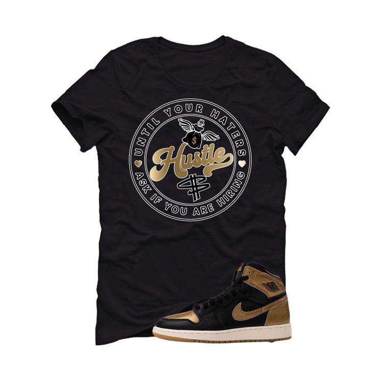 Air Jordan 1 High OG Metallic Gold Black T-Shirt (Haters product image 2