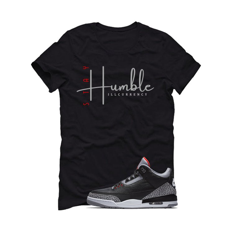Air Jordan 3 Black Cement T-Shirt (Stay Humble)| illcurrency product image 2