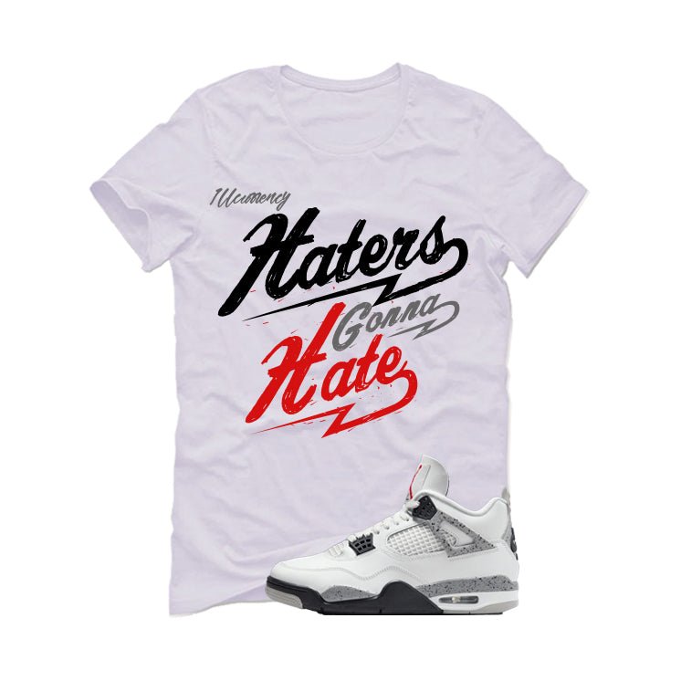 Air Jordan 4 White Cement T-Shirt (Haters gonna hate) product image 2