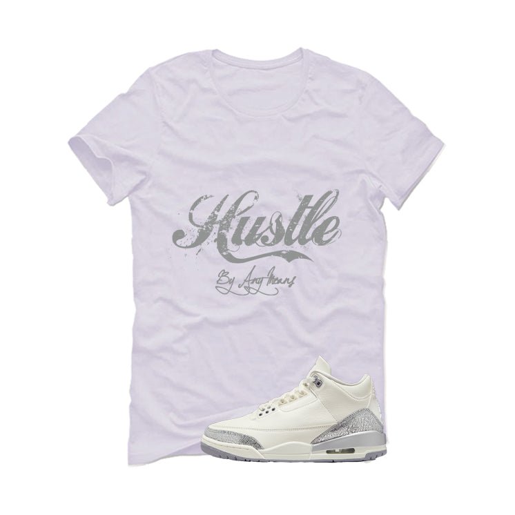 Air Jordan 3 WMNS Sail White T-Shirt (Hustle By Any Means) product image 2