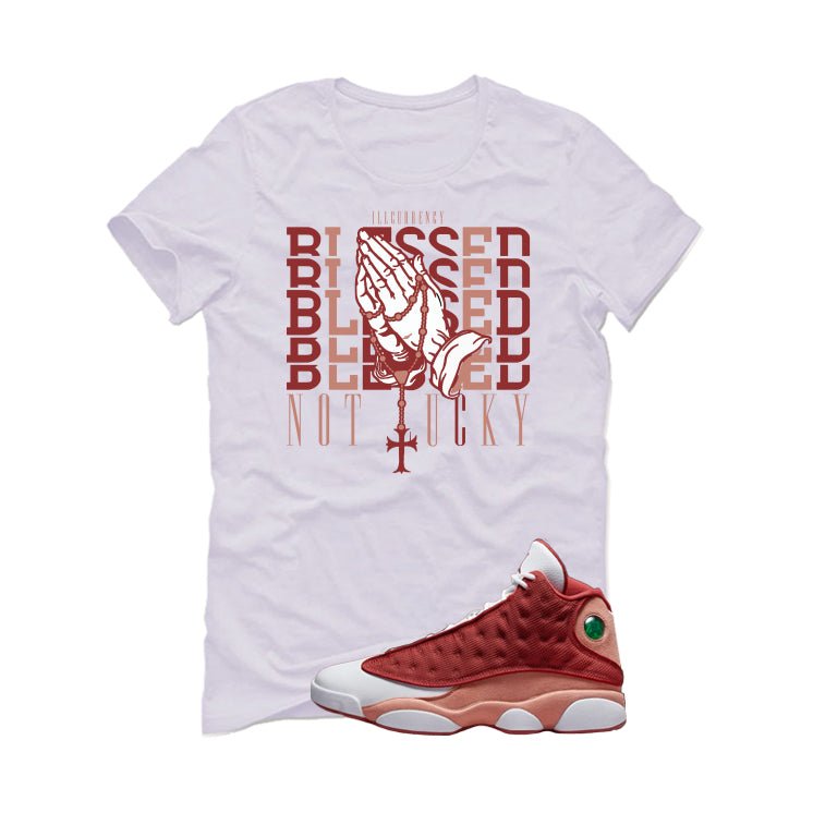 Air Jordan 13 Dune Red White T-Shirt (Blessed not lucky) product image 2