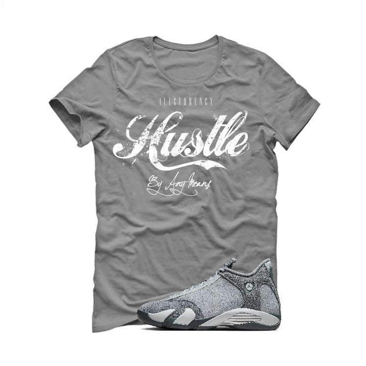 Air Jordan 14 “Flint Grey” | illcurrency T-Shirt (Hustle By product image 2