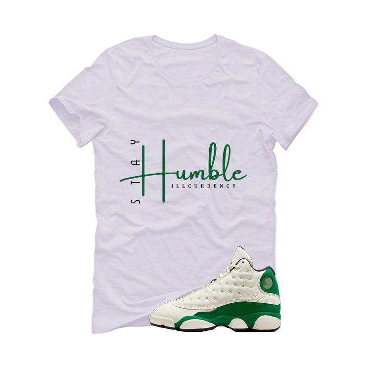 Air Jordan 13 GS Pine Green White T-Shirt (Stay Humble) product image 2