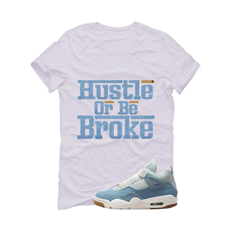 Air Jordan 4 Denim Worn Blue White T-Shirt (Hustle Or Be product image 2