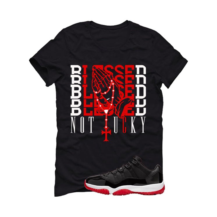 Air Jordan 11 Low Bred Black T-Shirt (Blessed not lucky) product image 2